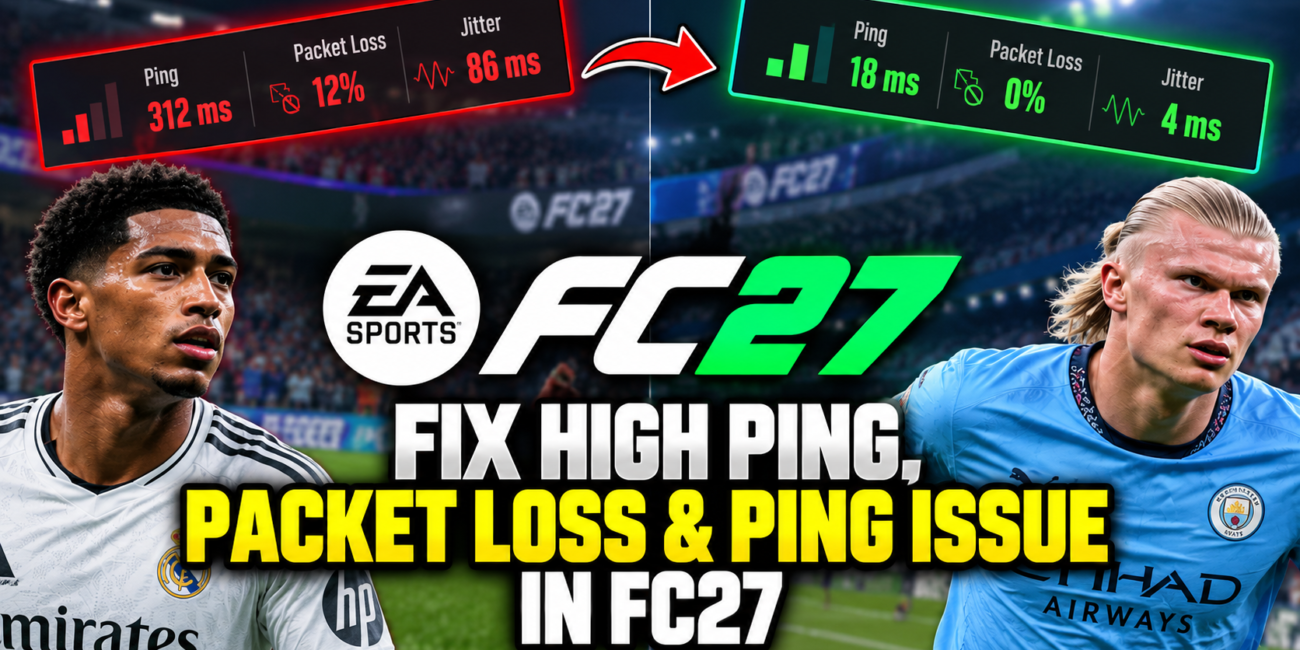 EA Sports FC27 – How to Fix High Ping, Packet Loss, Jitter & Rubberbanding on ANY PC📈