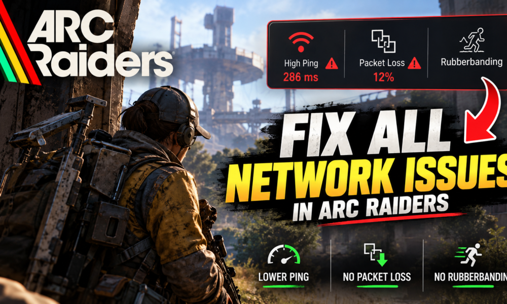 How to Easily Fix All Network Issues in Arc Raiders on ANY PC in 2026📈